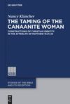 Klancher N.  The Taming of the Canaanite Woman